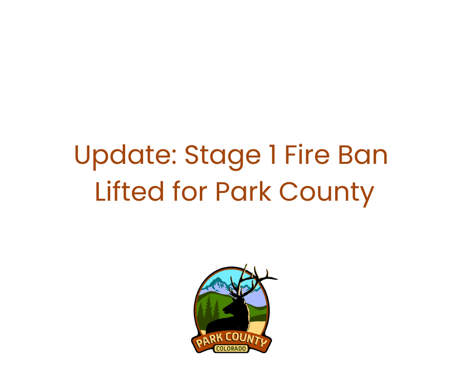 Update: Stage 1 Fire Ban Lifted for Park County 