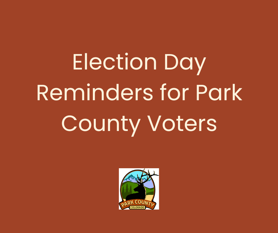 Election Day Reminders for Park County Voters
